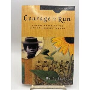 Courage to Run: A Story Based on the - Paperback, by Lawton Wendy - Acceptable